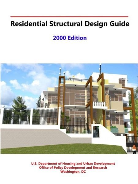 Cover for Department of Housing and Urban Developm · Residential Structural Design Guide 2000 Edition (Pocketbok) (2015)