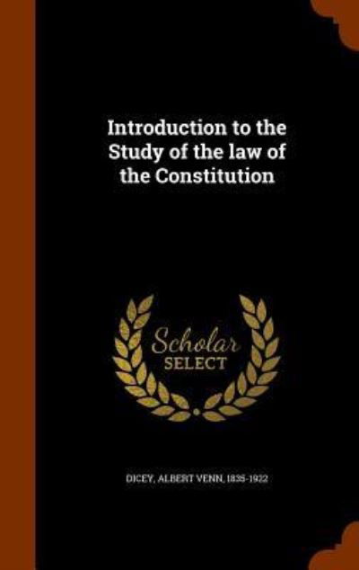 Cover for Albert Venn Dicey · Introduction to the Study of the Law of the Constitution (Hardcover Book) (2015)