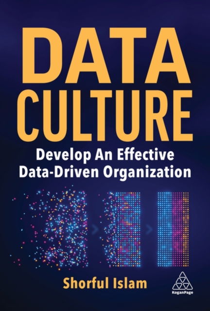 Cover for Dr Shorful Islam · Data Culture: Develop An Effective Data-Driven Organization (Hardcover Book) (2024)