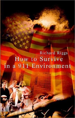 Cover for Richard Riggs · How to Survive in a 911 Environment (Paperback Book) (2002)