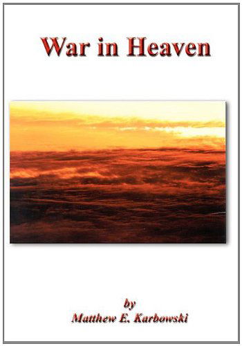 Cover for Matthew E. Karbowski · War in Heaven (Hardcover bog) (2002)