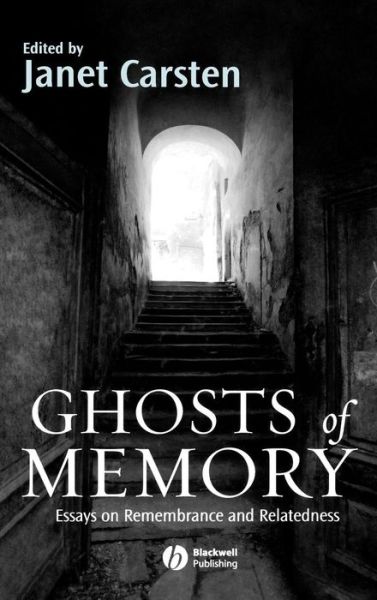 Cover for Carsten · Ghosts of Memory: Essays on Remembrance and Relatedness (Hardcover Book) (2007)