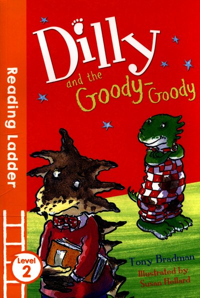 Cover for Tony Bradman · Dilly and the Goody-Goody - Reading Ladder Level 2 (Pocketbok) (2016)