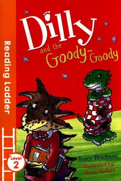 Cover for Tony Bradman · Dilly and the Goody-Goody - Reading Ladder Level 2 (Taschenbuch) (2016)