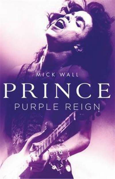 Cover for Mick Wall · Prince: Purple Reign (Paperback Bog) (2017)