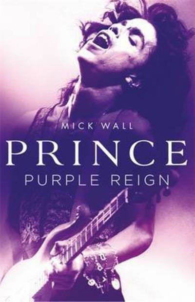 Cover for Mick Wall · Prince: Purple Reign (Paperback Book) (2017)