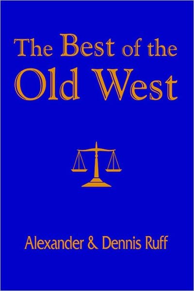 Cover for Dennis Ruff · The Best of the Old West (Pocketbok) (2005)