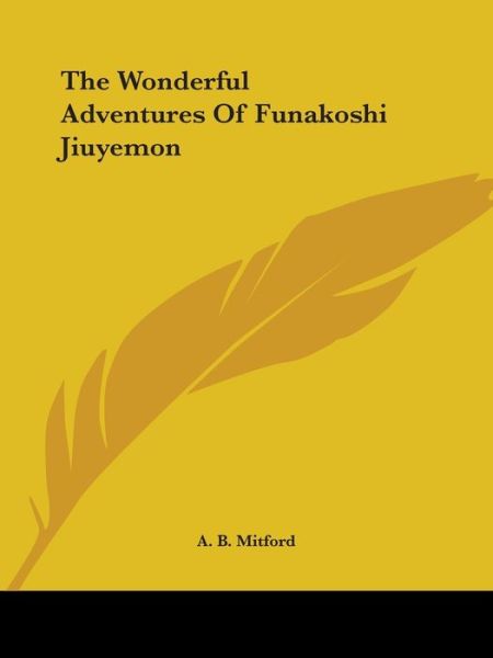 Cover for A. B. Mitford · The Wonderful Adventures of Funakoshi Jiuyemon (Paperback Book) (2005)