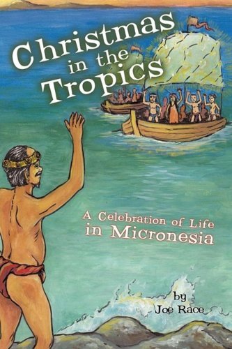 Cover for Race Joe Race · Christmas in the Tropics: a Celebration of Life in Micronesia (Hardcover bog) (2009)