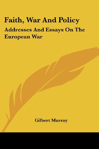 Cover for Gilbert Murray · Faith, War and Policy: Addresses and Essays on the European War (Paperback Book) (2007)