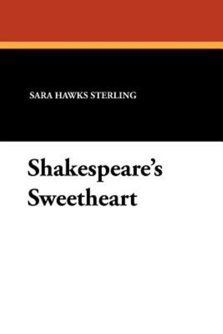 Cover for Sara Hawks Sterling · Shakespeare's Sweetheart (Paperback Book) (2024)