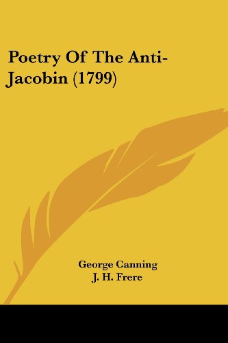 Cover for George Ellis · Poetry of the Anti-jacobin (1799) (Paperback Book) (2008)