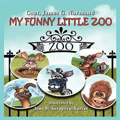 Cover for Capt James G Normand · My Funny Little Zoo (Paperback Book) (2008)