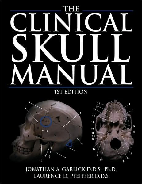 Cover for M.d. Laurence D. Pfeiffer D.d.s. · The Clinical Skull Manual: 1st Edition (Taschenbuch) (2009)