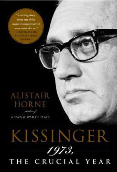 Cover for Alistair Horne · Kissinger 1973, the Crucial Year (Paperback Book) (2010)