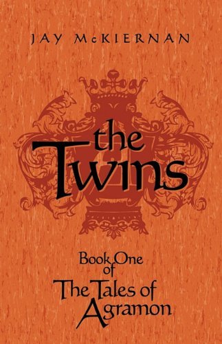 Cover for Mckiernan Jay Mckiernan · The Twins: Book One of the Tales of Agramon (Inbunden Bok) (2009)