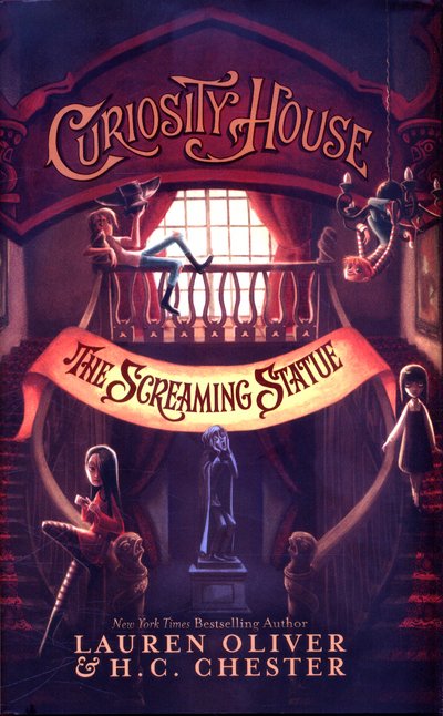 Cover for Lauren Oliver · Curiosity House: The Screaming Statue (Book Two) (Innbunden bok) (2016)
