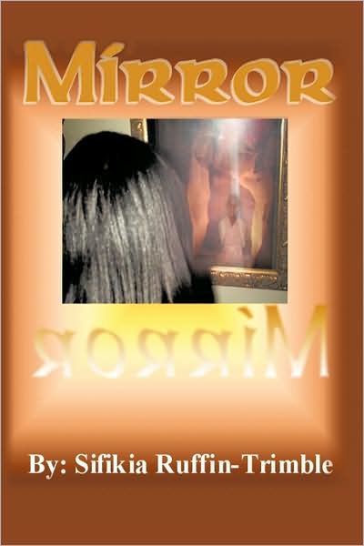 Cover for Sifikia Ruffin-trimble · Mirror Mirror (Paperback Book) (2009)