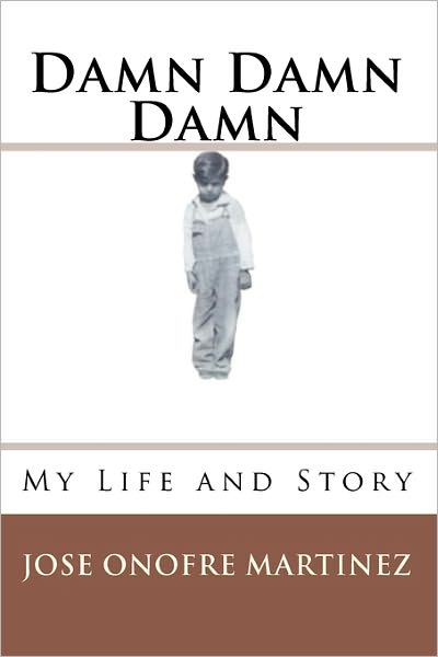 Jose O'nofre Martinez · Damn Damn Damn (Paperback Book) (2010)