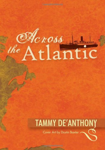 Cover for Tammy De'anthony · Across the Atlantic (Hardcover Book) (2010)