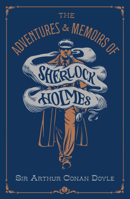 Cover for Sir Arthur Conan Doyle · The Adventures &amp; Memoirs of Sherlock Holmes (Deluxe Edition) - Deluxe Illustrated Classics (Paperback Book) (2025)