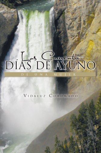 Cover for Vidaluz Coronado · Los Cuarenta Días De Ayuno De Una Mujer (Paperback Bog) [Spanish edition] (2011)