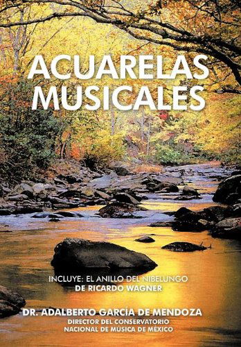 Cover for Adalberto Garcia De Mendoza · Acuarelas Musicales (Hardcover Book) [Spanish edition] (2012)