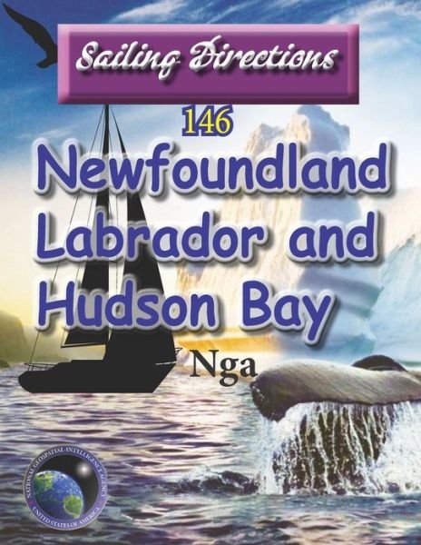 Cover for Nga · Sailing Directions 146 Newfoundland, Labrador and Hudson Bay (Paperback Book) (2011)