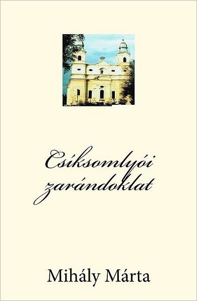Cover for Mihály Márta Dfe · Csíksomlyói Zarándoklat (Taschenbuch) [Hungarian edition] (2011)