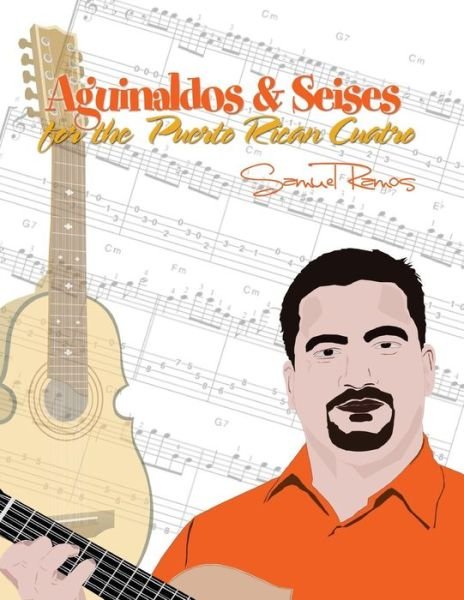 Cover for Samuel Ramos · Aguinaldos &amp; Seises for the Puerto Rican Cuatro: Samuel Ramos (Pocketbok) (2012)