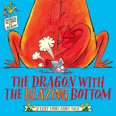 Cover for Beach · The Dragon with the Blazing Bottom - A Very Fiery Fairy Tale (Taschenbuch) (2021)