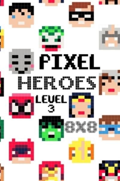Cover for Tcorporation Edition · Pixel Heroes Level 3 (Paperback Book) (2022)