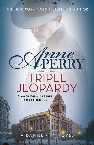 Cover for Anne Perry · Triple Jeopardy (Daniel Pitt Mystery 2) (Hardcover Book) (2018)