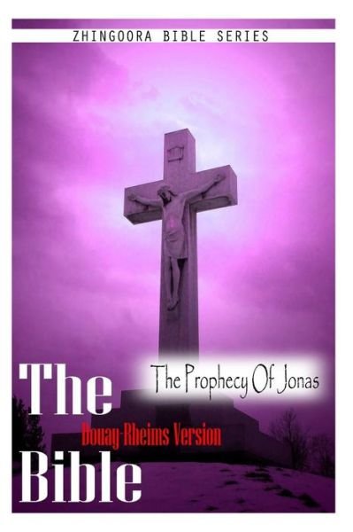 Cover for Douay Rheims · The Bible, Douay Rheims Version- the Prophecy of Jonas (Paperback Bog) (2012)