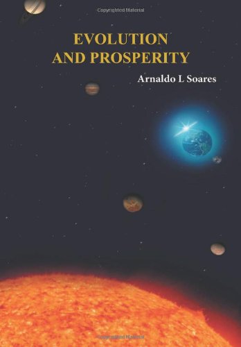 Cover for Arnaldo L. Soares · Evolution and Prosperity: the Secrets of the Prosperity (Hardcover Book) (2012)