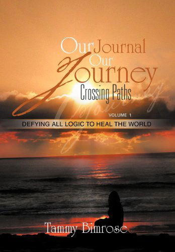 Cover for Tammy Bimrose · Our Journal Our Journey: Crossing Paths (Hardcover Book) (2012)