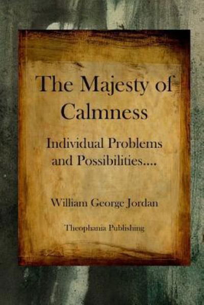 Cover for William George Jordan · The Majesty of Calmness: Individual Problems and Possibilities (Taschenbuch) (2012)