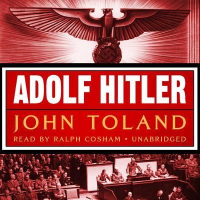 Adolf Hitler - John Toland - Muzyka - Blackstone Audiobooks - 9781482988222 - 15 maja 2014