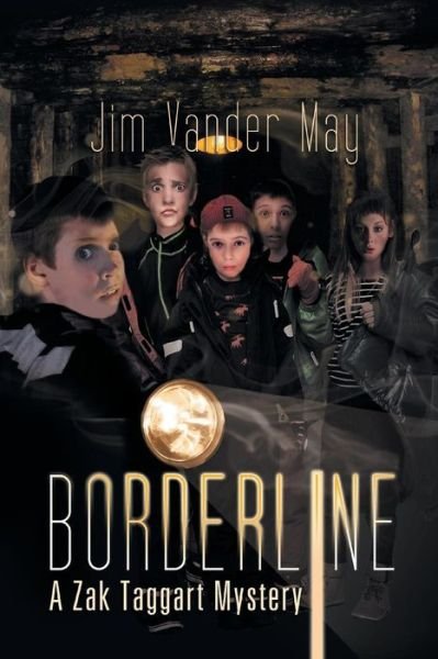 Cover for Jim Vander May · Borderline: a Zak Taggart Mystery (Paperback Book) (2013)