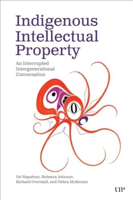 Indigenous Intellectual Property: An Interrupted Intergenerational Conversation (Paperback Bog) (2024)