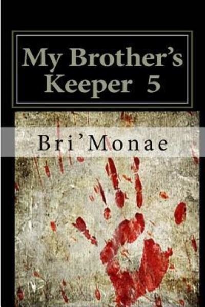 Cover for Bri'Monae · MBK 5 : The Finale : My Brother's Keeper (Paperback Book) (2016)