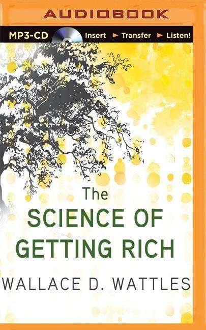 Cover for Wallace D Wattles · The Science of Getting Rich (MP3-CD) (2015)