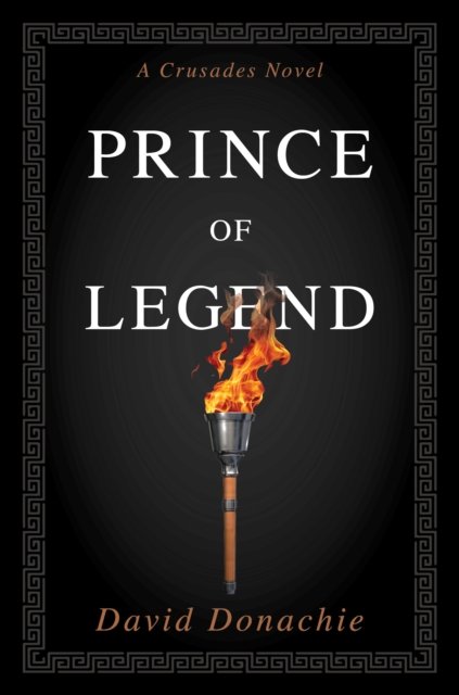 Prince of Legend: A Crusades Novel - Crusades - David Donachie - Książki - Globe Pequot Press - 9781493076222 - 5 marca 2024