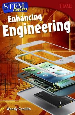 Cover for Wendy Conklin · STEM Careers: Enhancing Engineering - TIME®: Informational Text (Taschenbuch) (2017)