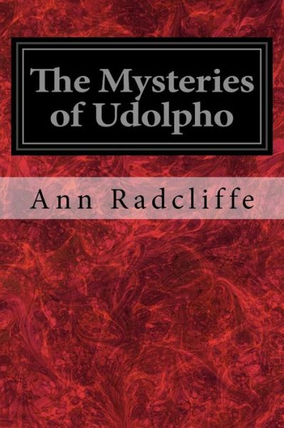 Cover for Ann Ward Radcliffe · The Mysteries of Udolpho: a Romance (Paperback Book) (2014)