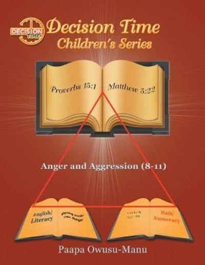 Cover for Paapa Owusu-manu · Decision Time Children's Series: Anger and Aggression (8-11) (Paperback Book) (2014)