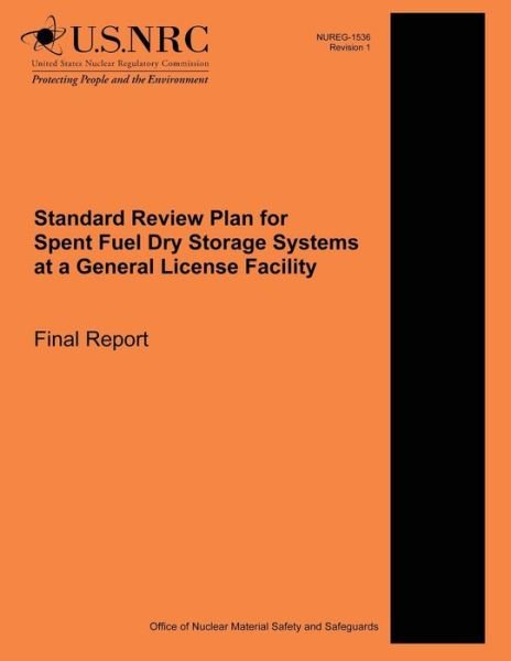 Cover for U S Nuclear Regulatory Commission · Standard Review Plan for Spent Fuel Dry Storage Systems at a General License Facility (Paperback Book) (2014)