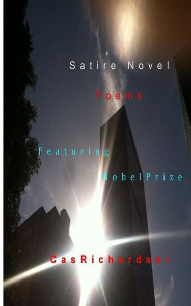Cover for Cas Richardsen · Satire Novel Poems (Pocketbok) (2014)