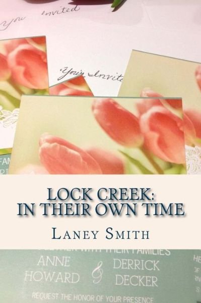 Cover for Laney Smith · Lock Creek: in Their Own Time (Paperback Book) (2014)