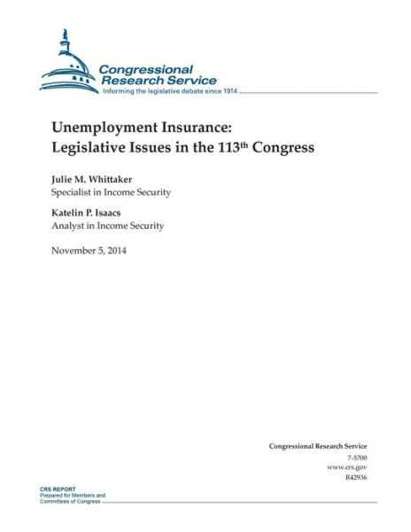 Cover for Congressional Research Service · Unemployment Insurance: Legislative Issues in the 113th Congress (Paperback Book) (2014)